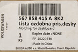 Skoda Kodiaq 2017-24 dashboard trim piece (right) 567858415A 8K2